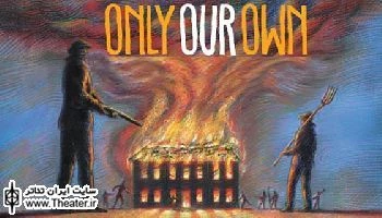 Only Our Own closes early at Arts Theatre