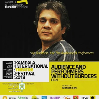 AT the 5th Edition of the annual Kampala International Theatre Festival

Mohsen Serji To Introduce Iranian Theater To the Ugandan