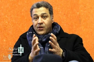 Shahram Zargar: The play should be something more than everyday life