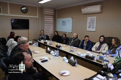 نشست مدیرکل هنرهای نمایشی با گروه های بین الملل از کشور  روسیه و فرانسه برگزار شد